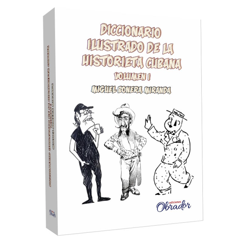 Diccionario ilustrado de la historieta Cubana. Volumen I (A-J)